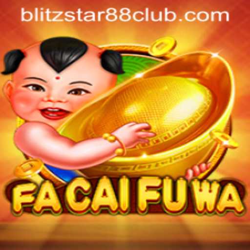 Exploring FaCaiFuWa: A New Exciting Game at Blitzstar88.Casino