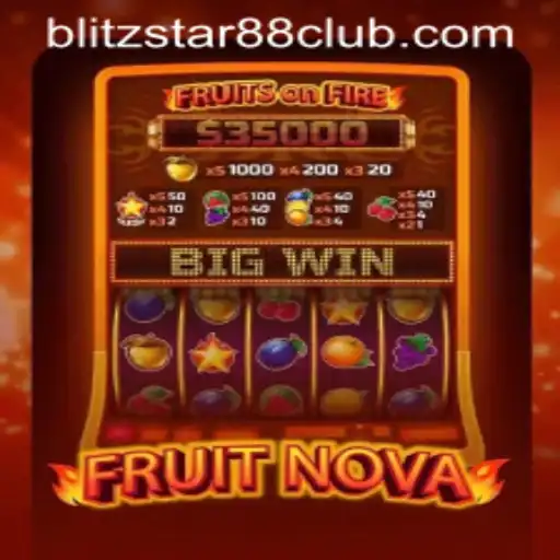 Exploring the Thrills of FruitNova with Blitzstar88.Casino