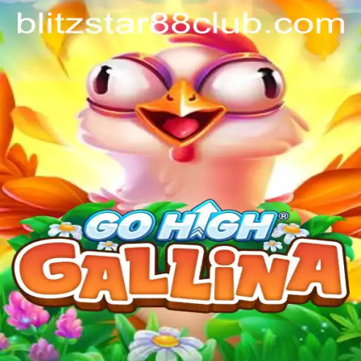 Exploring GoHighGallina: The Exciting New Game from Blitzstar88.Casino