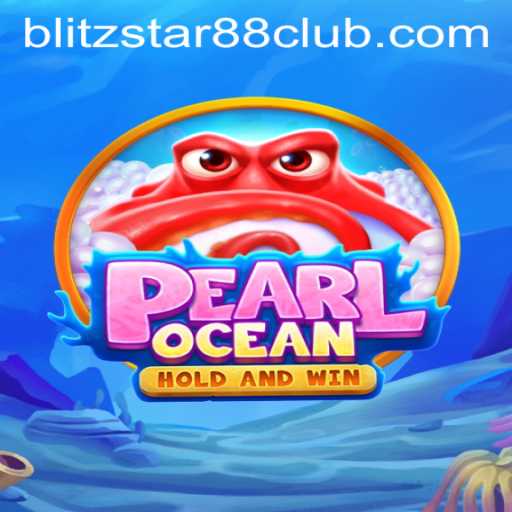 Discover the Exciting World of PearlOcean at Blitzstar88.Casino