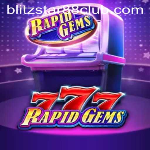 Exploring the Thrilling World of RapidGems777 in Blitzstar88.Casino