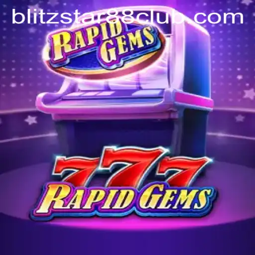 Exploring the Thrilling World of RapidGems777 in Blitzstar88.Casino