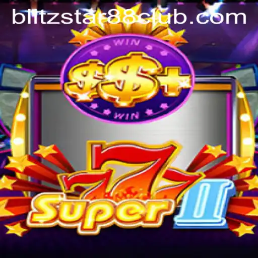 Discover the Excitement of Super777II at Blitzstar88.Casino