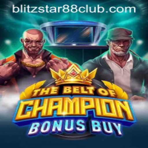 TheBeltOfChampionBonusBuy: A Riveting Adventure at Blitzstar88.Casino